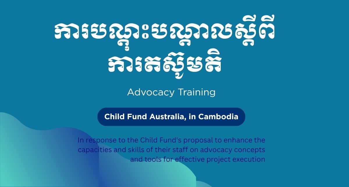 Advocacy Training for “Child Fund Australia” in Cambodia